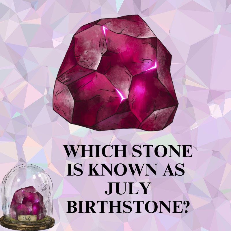 Which Stone Is Known As July Birthstone?